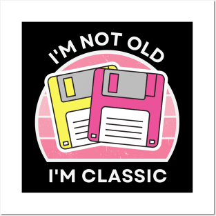 I'm not old, I'm Classic | Floppy | Retro Hardware | Vintage Sunset | Gamer girl | '80s '90s Video Gaming Posters and Art